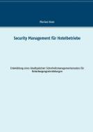 Security Management für Hotelbetriebe di Florian Horn edito da Books on Demand