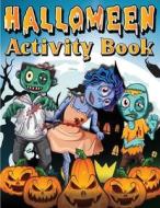 Halloween Activity Book For Kids Ages 4-8 6-8 di Art Books edito da GoPublish