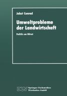 Umweltprobleme der Landwirtschaft di Jobst Conrad edito da Deutscher Universitätsverlag