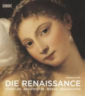 Die Renaissance di Stefano Zuffi edito da DuMont Buchverlag GmbH
