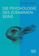 Die Psychologie des Zusammenseins di Kenneth J. Gergen edito da dgvt-Verlag
