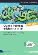 Change-Trainings erfolgreich leiten - Reloaded di Anna Dollinger, Katharina Fehse edito da managerSeminare Verl.GmbH