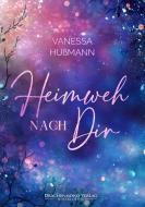 Heimweh nach dir di Vanessa Hußmann edito da Drachenmond-Verlag