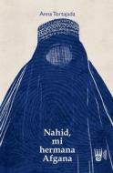 Nahid, mi hermana afgana di Anna Tortajada edito da Verlag Akademie der Abenteuer