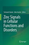 Zinc Signals in Cellular Functions and Disorders edito da Springer Japan