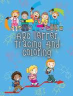 ABC Letter Tracing And Coloring: Handwriting Practice Book for Preschoolers - A Fun Book to Practice Writing Alphabet for Kids Ages 1-12 di Temperate Targon edito da RECLAM