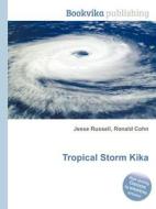Tropical Storm Kika di Jesse Russell, Ronald Cohn edito da Book On Demand Ltd.