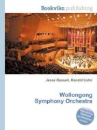 Wollongong Symphony Orchestra edito da Book On Demand Ltd.