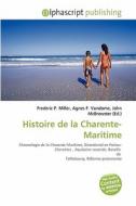 Histoire De La Charente-maritime edito da Alphascript Publishing