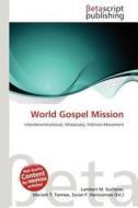 World Gospel Mission edito da Betascript Publishing