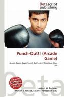 Punch-Out!! (Arcade Game) edito da Betascript Publishing