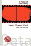 Soviet Films of 1946 edito da Betascript Publishing