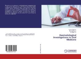 Haematological Investigations in Oral Medicine di Ruchika Nerurkar, Shesha Prasad, Anuradha Pai edito da LAP Lambert Academic Publishing