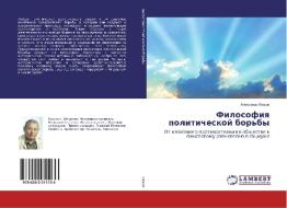 Filosofiya politicheskoj bor'by di Alexandr Kvasha edito da LAP Lambert Academic Publishing