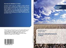 Harvest-aid defoliants in Cotton di Mrunalini Kancheti, M. Sree Rekha edito da Scholars' Press