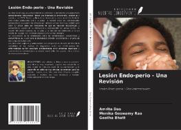 Lesión Endo-perio - Una Revisión di Amrita Das, Monika Goswamy Rao, Geetha Bhatt edito da Ediciones Nuestro Conocimiento
