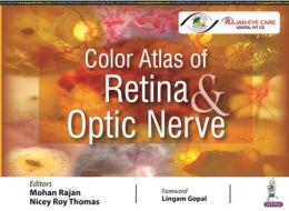 Color Atlas Of Retina & Optic Nerve di Mohan Rajan, Nicey Roy Thomas edito da Jaypee Brothers Medical Publishers