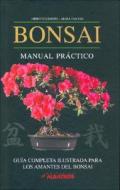 Bonsai - Manual Practico di Hideo Sugimoto, Akira Takami edito da Albatros Ediciones
