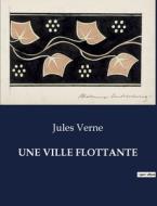 UNE VILLE FLOTTANTE di Jules Verne edito da Culturea