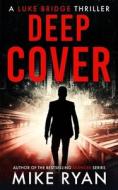 Deep Cover di Mike Ryan edito da Independently Published