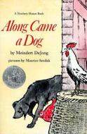 Along Came a Dog di Meindert Dejong edito da HARPERCOLLINS