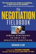 The Negotiation Fieldbook di Grande Lum edito da Mcgraw-hill Education - Europe