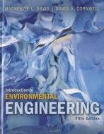 Introduction to Environmental Engineering di Mackenzie Leo Davis, David A. Cornwell edito da McGraw-Hill Education - Europe