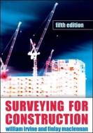 Surveying for Construction di William Irvine, Finlay Maclennan edito da McGraw-Hill Education - Europe