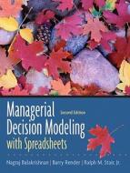Managerial Decision Modeling With Spreadsheets di #Balakrishnan,  Nagraj Render,  Barry Stair,  Ralph M. edito da Pearson Education Limited