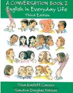 A Conversation Book 2: English in Everyday Life di Tina Kasloff Carver, Sandras Douglas Fotinos edito da Pearson Education (US)