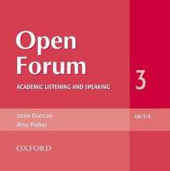 Open Forum 3: Audio Cds (3) di Janie Duncan, Amy Parker edito da Oxford University Press