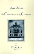 The Constitution in Congress: The Federalist Period, 1789-1801 di David P. Currie edito da UNIV OF CHICAGO PR