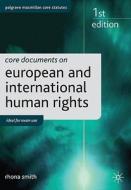 Core Documents On European And International Human Rights di Rhona Smith edito da Palgrave Macmillan