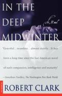 In the Deep Midwinter di Robert Clark edito da St. Martins Press-3PL