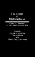 The Legacy of Olaf Stapledon di Charles Elkins, Patrick A. McCarthy, Martin Greenberg edito da Greenwood
