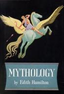 Mythology di Edith Hamilton, Steele Savage, Trust Apollo edito da Little Brown and Company
