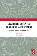 Learning-Oriented Language Assessment edito da Taylor & Francis Ltd
