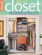 Smart Closet Makeovers di Cynthia Overbeck Bix edito da Sunset Publishing Corporation