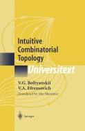 Intuitive Combinatorial Topology di V. G. Boltyanskii, V.A. Efremovich edito da Springer-Verlag New York Inc.