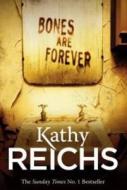 Bones Are Forever di Kathy Reichs edito da Random House