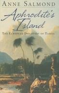 Aphrodite's Island di Anne Salmond edito da University Of California Press