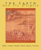 The Earth And Its Peoples di Richard W. Bulliet, Pamela Kyle Crossley, Daniel R. Headrick, Steven W. Hirsch, Lyman L. Johnson, David Northrup edito da Houghton Mifflin