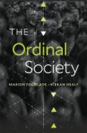 The Ordinal Society di Marion Fourcade, Kieran Healy edito da Harvard University Press