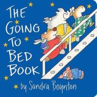 The Going To Bed Book di Sandra Boynton edito da Simon & Schuster