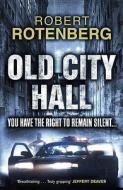 Old City Hall di Robert Rotenberg edito da Hodder & Stoughton