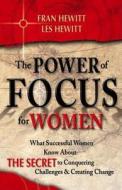 Power of Focus for Women di Fran Hewitt, Les Hewitt, Jack Canfield edito da Health Communications