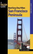 Best Easy Day Hikes San Francisco Peninsula di Tracy Salcedo edito da Rowman & Littlefield