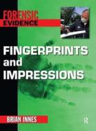 Fingerprints And Impressions di Jane Singer, Brian Innes edito da Taylor & Francis Inc