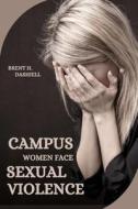 Campus Women Face Sexual Violence di Brent H. Dashiell edito da khan publishers