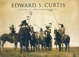 Edward S. Curtis: Vision of the First Americans di Don Gulbrandsen edito da Chartwell Books